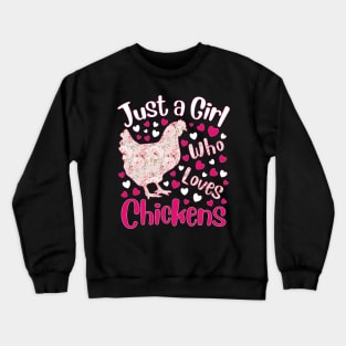 Just a Girl Who Loves Chickens Poultry Chicken Lover Crewneck Sweatshirt